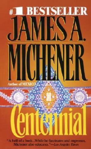 Centennial – Mass Market Paperback By Michener, James A. – GOOD
