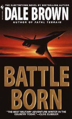 Battle Born – Mass Market Paperback By Brown, Dale – GOOD