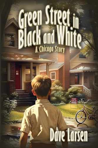 Green Street in Black and White: A – Paperback, by Larsen Dave – Very Good