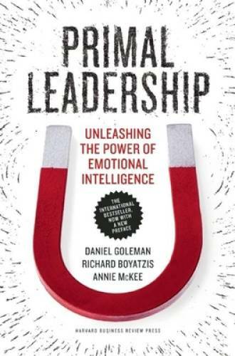 Primal Leadership, With a New Preface by the Authors: Unleashing the Powe – GOOD