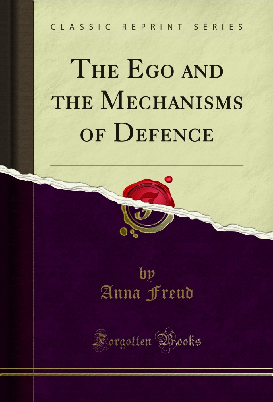 The Ego and the Mechanisms of Defence (Classic Reprint)