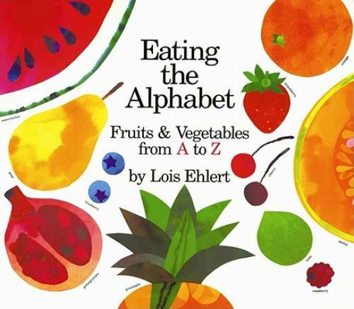 Eating the Alphabet – Board book By Ehlert, Lois – VERY GOOD