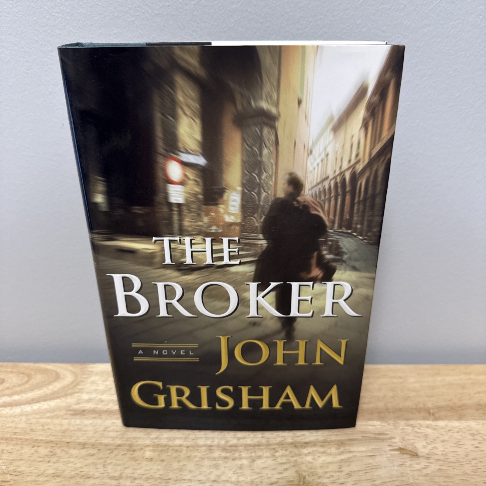 Broker : A Novel by John Grisham (2005, Hardcover) 1st Edition 1st Print DJ