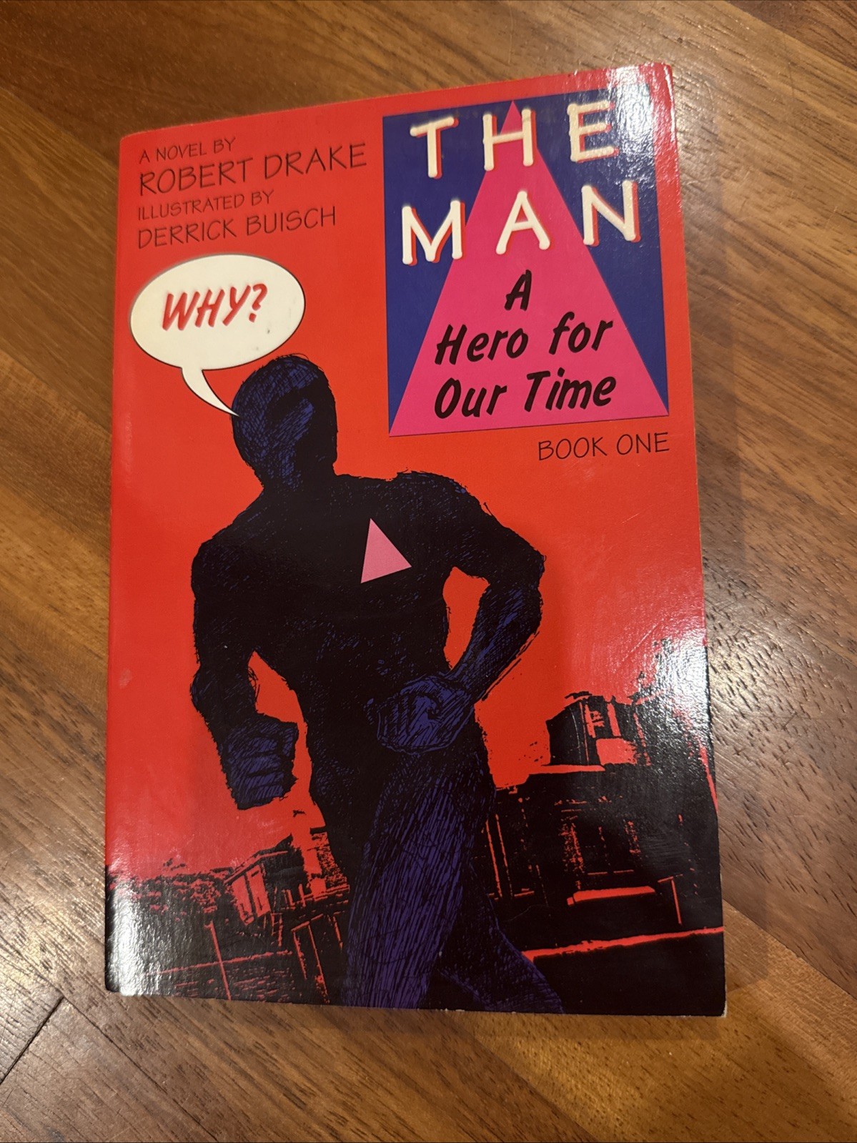 Man : A Hero for Our Time by Robert Drake (1995, Trade Paperback)