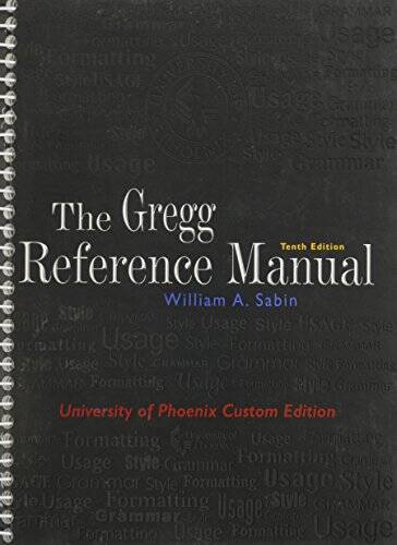 The Gregg Reference Manual, 10th Edition (University of Phoenix Cus – VERY GOOD