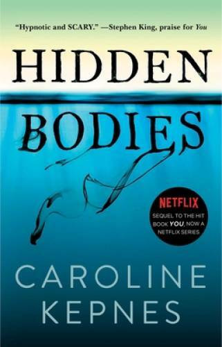 Hidden Bodies: A Novel – Paperback By Kepnes, Caroline – VERY GOOD