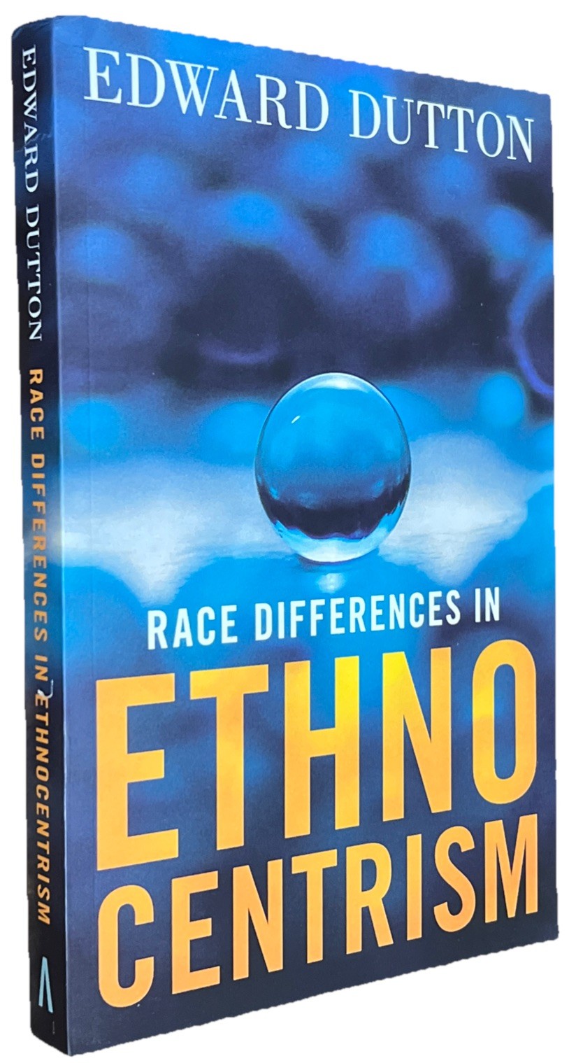 RACE DIFFERENCES IN ETHNOCENTRISM By Edward Dutton Paperback Book