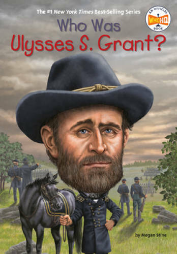Who Was Ulysses S. Grant? – Paperback By Stine, Megan – VERY GOOD
