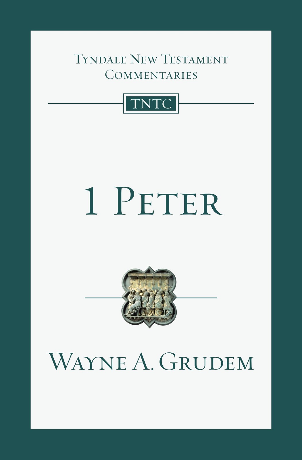 1 Peter: An Introduction and Commentary by Wayne A. Grudem